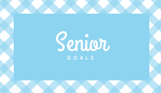 Senior Goals
