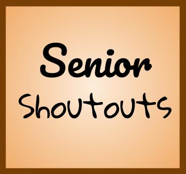 Senior Shout-outs