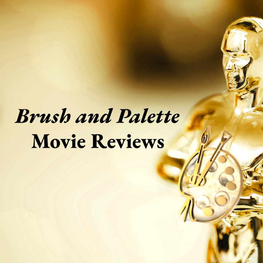 Brush and Palette 2022-23 staff presents movie reviews