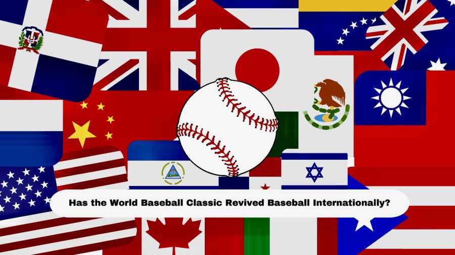Has the World Baseball Classic Revived Baseball Internationally?